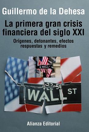 PRIMERA GRAN CRISIS FINANCIERA DEL SIGLO XXI | 9788420693835 | DEHESA ROMERO, GUILLERMO DE LA