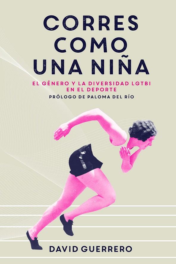 CORRES COMO UNA NIÑA (2ªED) | 9788412402308 | GUERRERO, DAVID