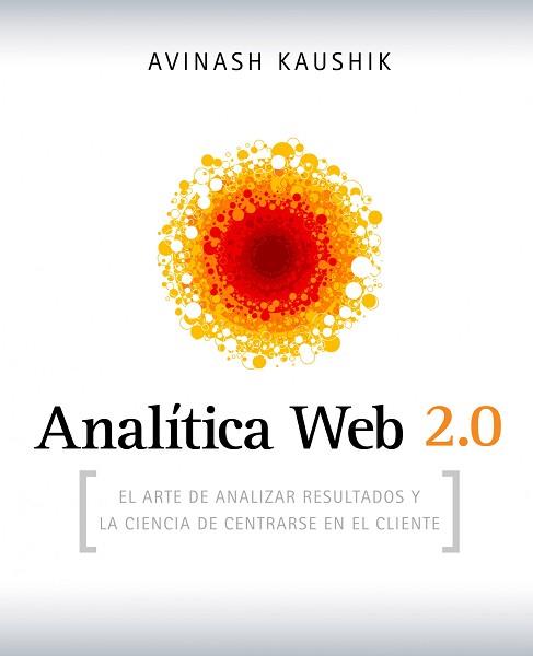 ANALÍTICA WEB 2.0 | 9788498750959 | AVINASH KAUSHIK