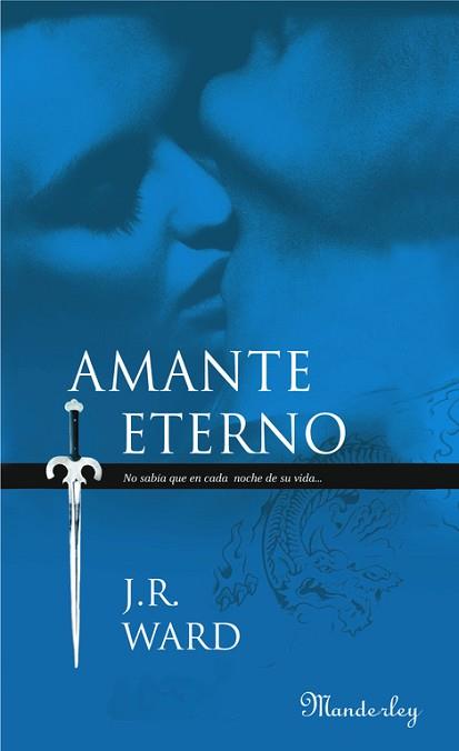 AMANTE ETERNO. | 9788483652015 | WARD, J.R.