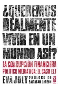 QUEREMOS REALMENTE VIVIR EN UN MUNDO ASÍ | 9788495440570 | JOLY, EVA