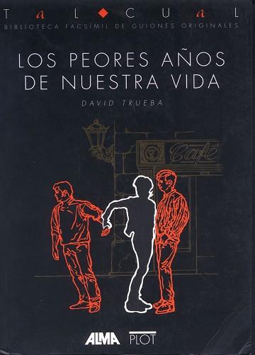 PEORES A¥OS DE NUETRAS VIDAS, LOS | 9788486702298 | DAVID TRUEBA