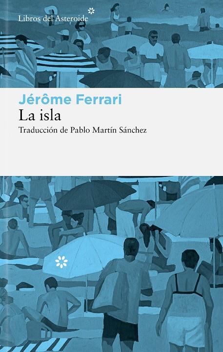 LA ISLA | 9788410178908 | FERRARI, JÉRÔME