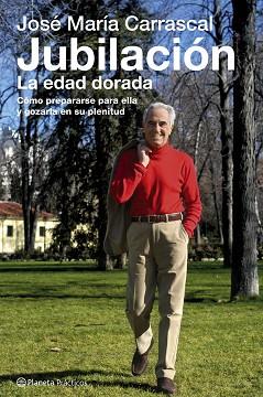 JUBILAICON. LA EDAD DE ORO | 9788408066224 | JOSE MARIA CARRASCAL
