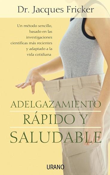 ADELGAZAMIENTO RAPIDO Y SALUDABLE | 9788479535995 | FRICKER, JACQUES