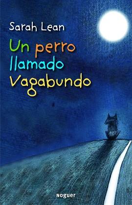 UN PERRO LLAMADO VAGABUNDO | 9788427901483 | SARAH LEAN