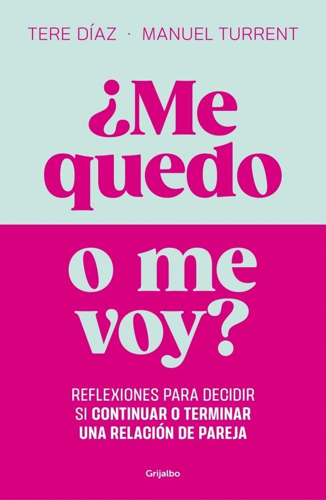 ¿ME QUEDO O ME VOY? | 9788425371103 | DÍAZ SENDRA, TERE / TURRENT, MANUEL