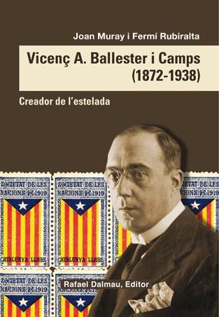 VICENÇ A. BALLESTER I CAMPS (1872-1938) | 9788423208098 | MURAY I RUBIÓ, JOAN/RUBIRALTA I CASAS, FERMÍ