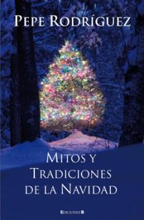 MITOS Y RITOS DE LA NAVIDAD | 9788466646352 | RODRIGUEZ,PEPE