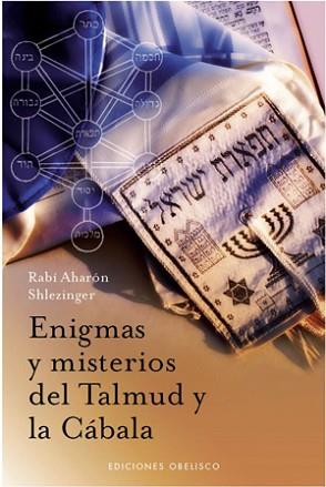 ENIGMAS Y MISTERIOS DEL TALMUD Y LA CABALA | 9788497775359 | SHLEZINGER, RABI AHARON