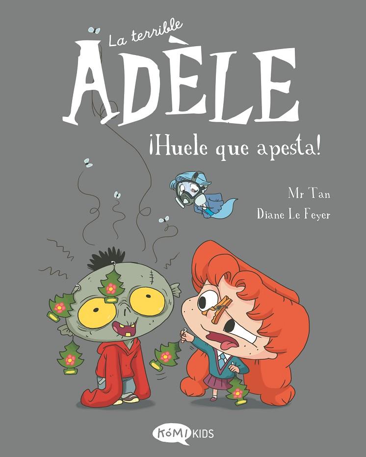 LA TERRIBLE ADÈLE VOL.11 ¡HUELE QUE APESTA! | 9788419183491 | MR TAN