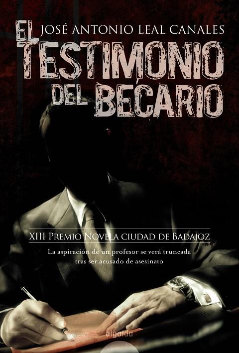 TESTIMONIO DEL BECARIO | 9788498773637 | LEAL CANALES, JOSÉ ANTONIO