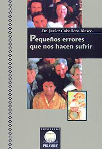 PEQUE¥OS ERRORES QUE NOS HACEN SUFRIR | 9788436810486 | CABALLERO BLASCO, JAVIER