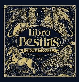 EL LIBRO DE LAS BESTIAS. DESCUBRE Y COLOREA | 9788469808528 | MARX, JONNY