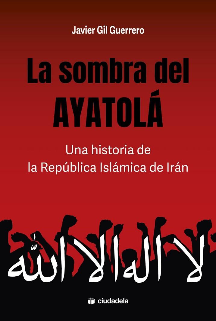LA SOMBRA DEL AYATOLÁ | 9788415436874 | GIL GUERRERO, JAVIER
