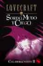 SORDO, MUDO Y CIEGO, COLABORACIONES 2 | 9788441413047 | LOVECRAFT
