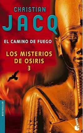 LOS MISTERIOS DE OSIRIS 3. EL CAMINO DE FUEGO | 9788408069898 | CHRISTIAN JACQ