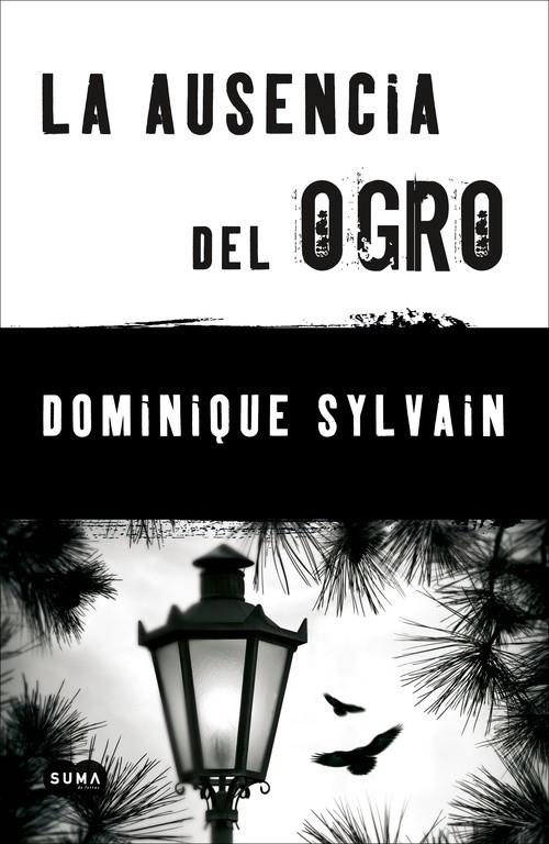 AUSENCIA DEL OGRO | 9788483654712 | SYLVAIN, DOMINIQUE
