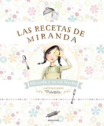 LAS RECETAS DE MIRANDA | 9788414001363 | RUBIO AZNAR, IGNACIO/MIRANDA VICENTE, ITZIAR/MIRANDA VICENTE, JORGE