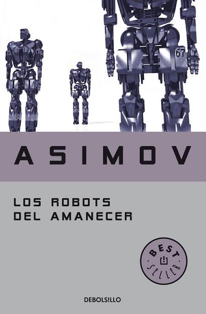 ROBOTS DEL AMANECER | 9788497599559 | ASIMOV,ISAAC