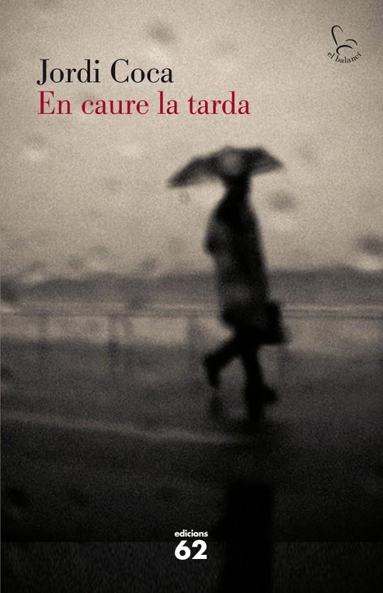 EN CAURE LA TARDA | 9788429769142 | COCA, JORDI (1947- ) [VER TITULOS]