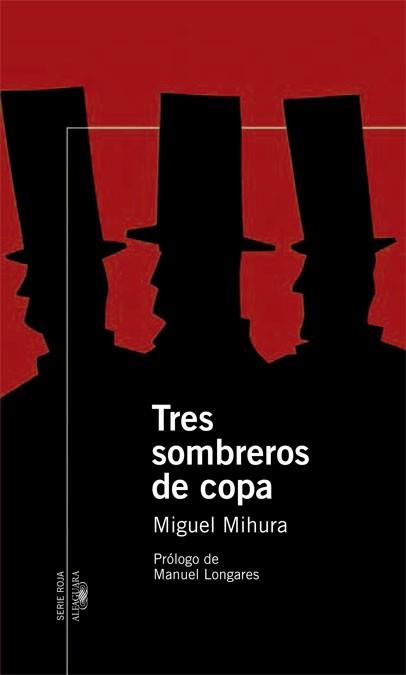 TRES SOMBREROS DE COPA | 9788420470238 | MIHURA, MIGUEL