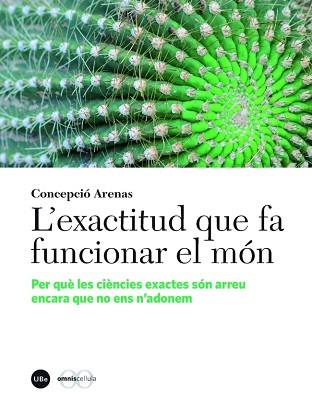 L'EXACTITUD QUE FA FUNCIONAR EL MÓN | 9788447542000 | ARENAS SOLA, CONCEPCIÓ