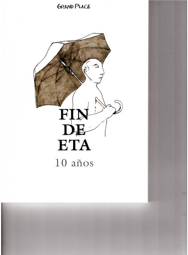 FIN DE ETA: 10 AÑOS | 9788409343003 | GRAND PLACE