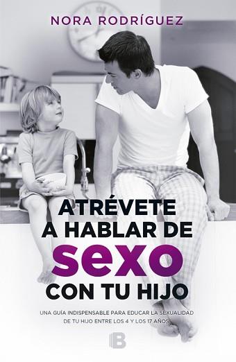 ATRÉVETE A HABLAR DE SEXO CON TU HIJO | 9788466661300 | RODRÍGUEZ, NORA