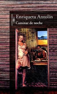 CAMINAR DE NOCHE | 9788420442495 | ANTOLIN ENRIQUETA