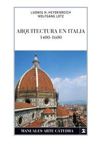 ARQUITECTURA EN ITALIA 1400-1600 | 9788437624082 | HEYDENREICH, LUDWIG H.