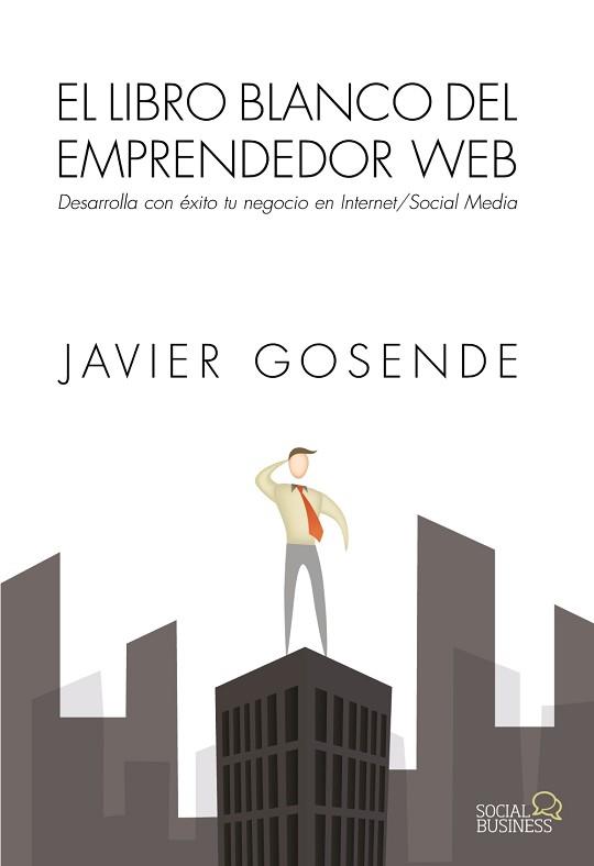 LIBRO BLANCO DEL EMPRENDEDOR WEB | 9788441534568 | GOSENDE GRELA, JAVIER