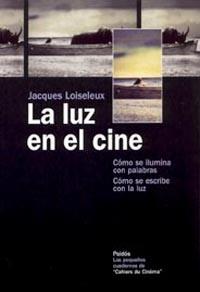 LUZ EN EL CINE | 9788449317439 | LOISELEUX, JACQUES