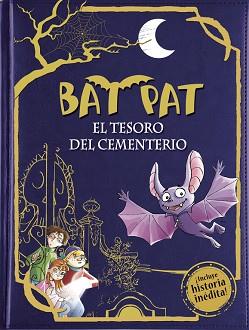 BAT PAT 1. EL TESORO DEL CEMENTERIO (TAPA DURA CON HISTORIA | 9788490430873 | PAVANELLO,ROBERTO