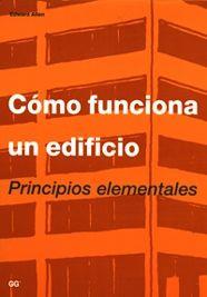 COMO FUNCIONA UN EDIFICIO.PRINCIPIOS ELEMENTALES | 9788425210891 | ALLEN, EDWARD