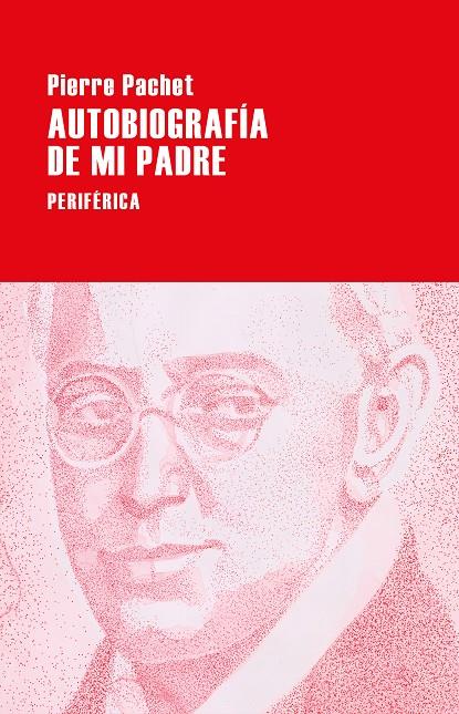 AUTOBIOGRAFÍA DE MI PADRE | 9788418838163 | PACHET, PIERRE