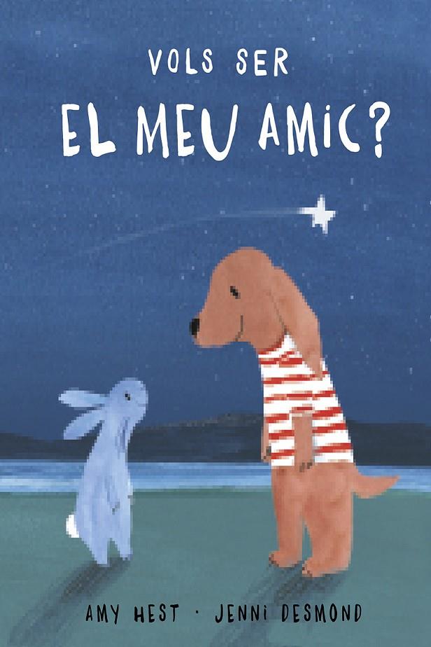 VOLS SER EL MEU AMIC? | 9788417673116 | HEST, AMY/DESMOND, JENNI