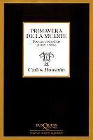 PRIMAVERA DE LA MUERTE POESIAS COMPLETAS 1945 1998 | 9788483105986 | BOUSO¥O, CARLOS