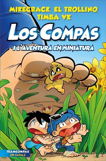 LOS COMPAS 8  LOS COMPAS I L AVENTURA EN MINIATUR | 9788413893402 | MIKECRACK, EL TROLLINO Y TIMBA VK