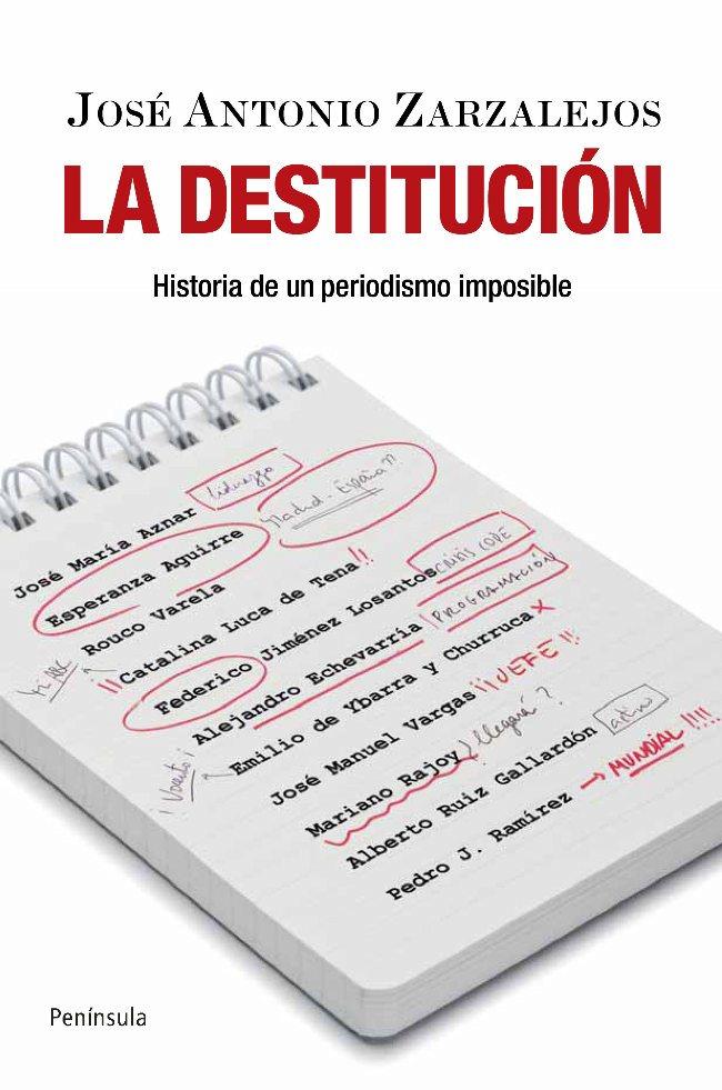 DESTITUCIÓN | 9788499420103 | ZARZALEJOS NIETO, JOSE ANTONIO