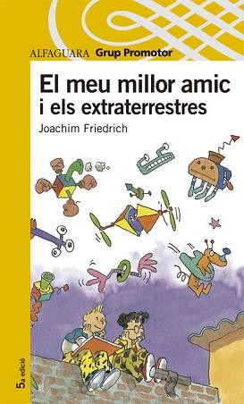 MEU MILLOR AMIC I ELS EXTRATERRESTRES, EL | 9788484351429 | FRIEDRICH, JOACHIM