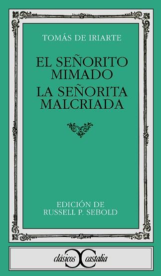 SE¥ORITO MIMADO, EL. LA SE¥ORITA MAL CRIADA | 9788470392948 | Iriarte, Tom s de