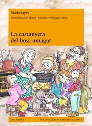 CASTANYERA DEL BOSC AMAGAT | 9788497664516 | PILARÍN BAYÉS/ADELINA PALACÍN/ASSUMPTA VERDAGUER I