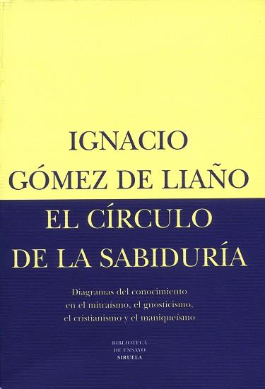 CIRCULO DE LA SABIDURIA, EL | 9788478443901 | GOMEZ DE LIA¥O, IGNACIO