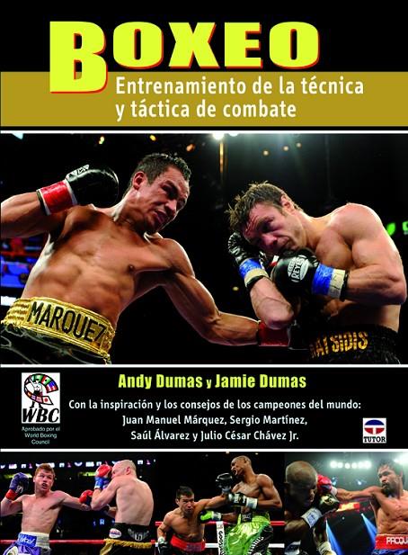 BOXEO. ENTRENAMIENTO DE LA TÉCNICA Y TÁCTICA DE COMBATE | 9788479029647 | DUMAS, ANDY/DUMAS, JAMIE