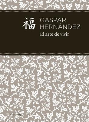 ARTE DE VIVIR | 9788492545599 | HERNÁNDEZ, GASPAR