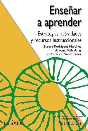 ENSEÑAR A APRENDER | 9788436832624 | RODRÍGUEZ MARTÍNEZ, SUSANA/VALLE ARIAS, ANTONIO/NÚÑEZ PÉREZ, JOSÉ CARLOS