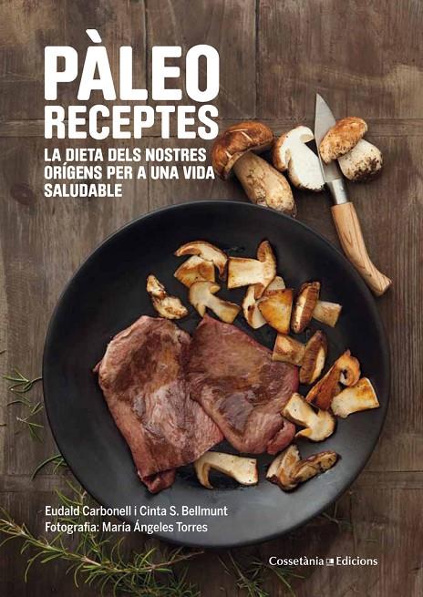 PÀLEO RECEPTES | 9788490343968 | CARBONELL I ROURA, EUDALD/SANZ BELLMUNT, MARIA CINTA