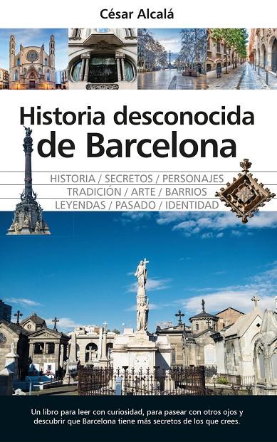 HISTORIA DESCONOCIDA DE BARCELONA | 9791370202651 | CÉSAR ALCALÁ,