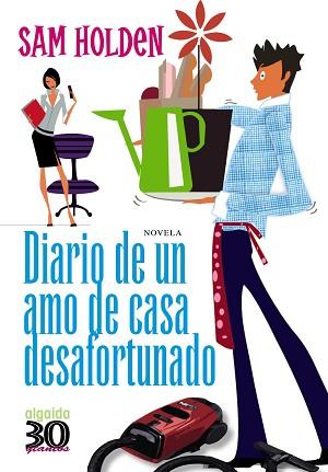 DIARIO DE UN MARIDO DESAFORTUNADO | 9788498772364 | HOLDEN, SAM